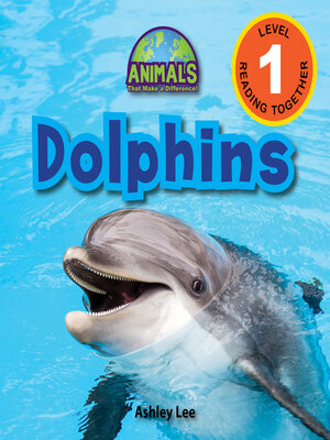cover image of Dolphins--Animals That Make a Difference! (Engaging Readers, Level 1)